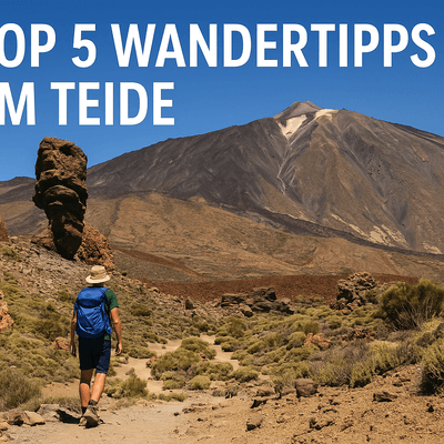 Top 5 Wandertipps am Teide